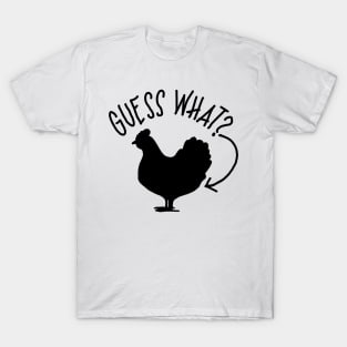 Guess what T-Shirt